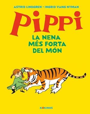 PIPPI LA NENA MÉS FORTA DEL MÓN | 9788417742584 | LINDGREN, ASTRID | Llibreria Huch - Llibreria online de Berga 