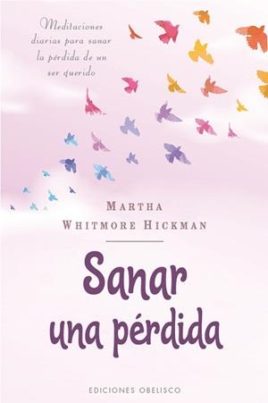 SANAR UNA PÉRDIDA | 9788491117841 | WHITMORE HICKMAN, MARTHA | Llibreria Huch - Llibreria online de Berga 