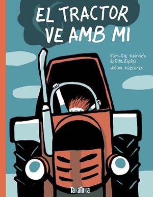 TRACTOR VE AMB MI, EL | 9788417383527 | HEINRICH, FINN-OLE/ZIPFEL, DITA | Llibreria Huch - Llibreria online de Berga 