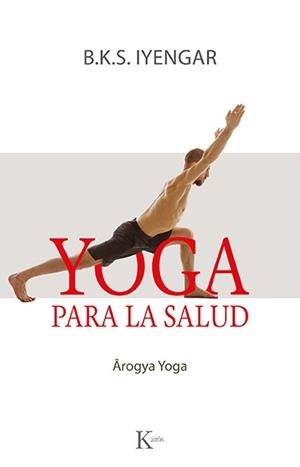 YOGA PARA LA SALUD | 9788499889177 | IYENGAR, B.K.S. | Llibreria Huch - Llibreria online de Berga 