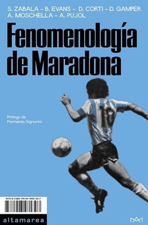 FENOMENOLOGÍA DE MARADONA | 9788418481307 | ZABALA, SANTIAGO/EVANS, BRAD/CORTI, DELFINA/GAMPER, DANIEL/MOSCHELLA, ANTONIO/PUJOL, AYELÉN | Llibreria Huch - Llibreria online de Berga 