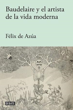BAUDELAIRE Y EL ARTISTA DE LA VIDA MODERNA | 9788418056840 | DE AZÚA, FÉLIX | Llibreria Huch - Llibreria online de Berga 