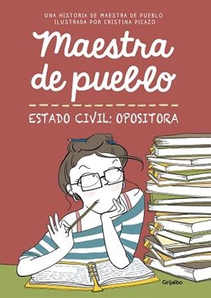 MAESTRA DE PUEBLO. ESTADO CIVIL: OPOSITORA | 9788425356827 | MAESTRA DE PUEBLO,/PICAZO, CRISTINA | Llibreria Huch - Llibreria online de Berga 