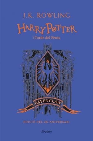 HARRY POTTER I L'ORDE DEL FÈNIX (RAVENCLAW) | 9788418833151 | ROWLING, J.K. | Llibreria Huch - Llibreria online de Berga 