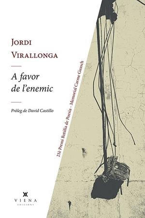 A FAVOR DE L'ENEMIC | 9788418908224 | VIRALLONGA I EGUREN, JORDI | Llibreria Huch - Llibreria online de Berga 