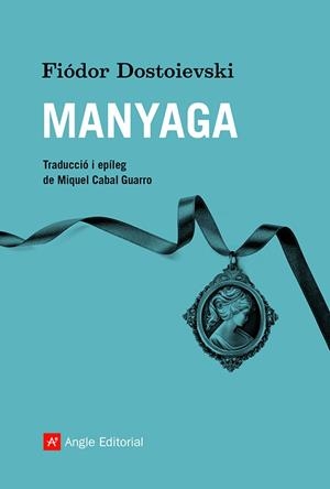 MANYAGA | 9788418197932 | DOSTOIEVSKI, FIÓDOR | Llibreria Huch - Llibreria online de Berga 