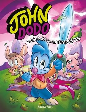 JOHN DODO I L'ESPASA DE LES TEMPESTES | 9788413891019 | DODO, JOHN | Llibreria Huch - Llibreria online de Berga 