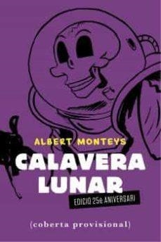 CALAVERA LUNAR | 9788412363340 | MONTEYS, ALBERT | Llibreria Huch - Llibreria online de Berga 