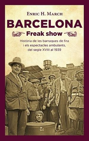 BARCELONA FREAK SHOW | 9788418908064 | HERNÁNDEZ MARCH, ENRIC | Llibreria Huch - Llibreria online de Berga 