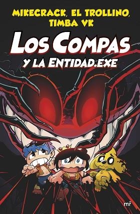 COMPAS 6. LOS COMPAS Y LA ENTIDAD.EXE | 9788427048829 | MIKECRACK, EL TROLLINO Y TIMBA VK | Llibreria Huch - Llibreria online de Berga 