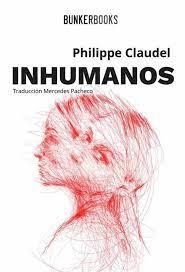 INHUMANOS | 9788412355802 | CLAUDEL, PHILIPPE | Llibreria Huch - Llibreria online de Berga 