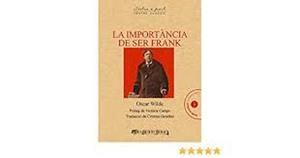 IMPORTANCIA DE SER FRANK, LA | 9788494834325 | WILDE, OSCAR | Llibreria Huch - Llibreria online de Berga 
