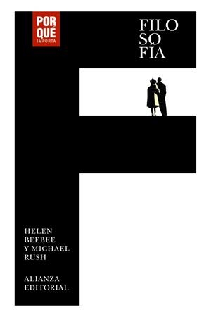 FILOSOFÍA: ¿POR QUÉ IMPORTA? | 9788413620701 | BEEBEE, HELEN/RUSH, MICHAEL | Llibreria Huch - Llibreria online de Berga 
