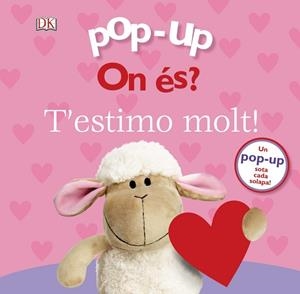 POP-UP. ON ÉS? T'ESTIMO MOLT! | 9788499069777 | LLOYD, CLARE | Llibreria Huch - Llibreria online de Berga 