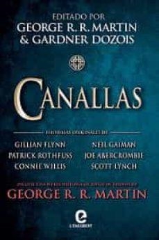 CANALLAS | 9788409333462 | MARTIN, GEORGE R. R./ROTHFUSS, PATRICK/GAIMAN, NEIL/ABERCROMBIE, JOE/FLYNN, GILLIAN/HUGHES, MATT/LAN | Llibreria Huch - Llibreria online de Berga 