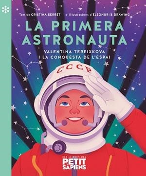 PRIMERA ASTRONAUTA, LA | 9788418928161 | SERRET I ALONSO, CRISTINA | Llibreria Huch - Llibreria online de Berga 