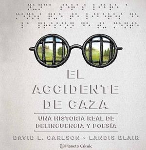 ACCIDENTE DE CAZA, EL | 9788491749257 | CARLSON, DAVID/BLAIR, LANDIS | Llibreria Huch - Llibreria online de Berga 