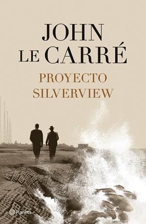 PROYECTO SILVERVIEW | 9788408251811 | LE CARRÉ, JOHN | Llibreria Huch - Llibreria online de Berga 