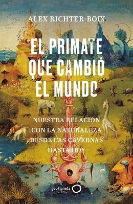 PRIMATE QUE CAMBIÓ EL MUNDO, EL | 9788408252139 | RICHTER-BOIX, ALEX | Llibreria Huch - Llibreria online de Berga 
