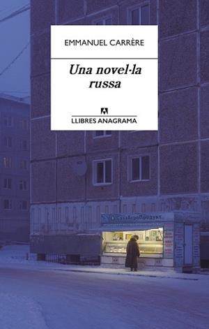 UNA NOVEL·LA RUSSA | 9788433918000 | CARRERE, EMMANUEL | Llibreria Huch - Llibreria online de Berga 