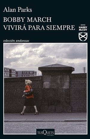BOBBY MARCH VIVIRA PARA SIEMPRE | 9788411070591 | PARKS, ALAN | Llibreria Huch - Llibreria online de Berga 