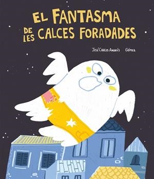 FANTASMA DE LES CALCES FORADADES,EL - CAT | 9788418599446 | Llibreria Huch - Llibreria online de Berga 
