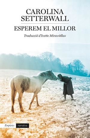 ESPEREM EL MILLOR | 9788418833229 | SETTERWALL, CAROLINA | Llibreria Huch - Llibreria online de Berga 