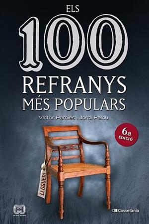 ELS 100 REFRANYS MÉS POPULARS | 9788413561547 | PÀMIES I RIUDOR, VÍCTOR/PALOU MASIP, JORDI | Llibreria Huch - Llibreria online de Berga 