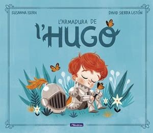 ARMADURA DE L#HUGO, L' | 9788448859565 | ISERN, SUSANNA/SIERRA, DAVID | Llibreria Huch - Llibreria online de Berga 