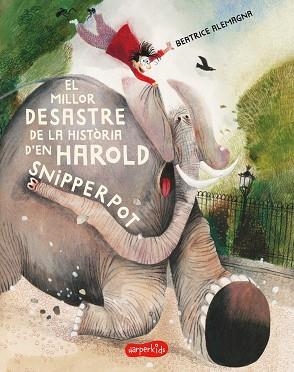 MILLOR DESASTRE DE LA HISTÒRIA D'EN HAROLD SNIPPERPOT, EL | 9788418279263 | ALEMAGNA, BEATRICE | Llibreria Huch - Llibreria online de Berga 