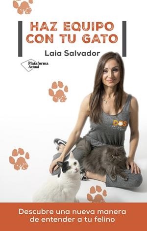 HAZ EQUIPO CON TU GATO | 9788418582882 | SALVADOR, LAIA | Llibreria Huch - Llibreria online de Berga 