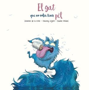 GAT QUE NO VOLIA TENIR PEL, EL | 9788491455295 | DE LA CROIX, SÈVERINE/SIGNOL, ANTHONY | Llibreria Huch - Llibreria online de Berga 