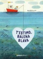 T'ESTIMO, BALENA BLAVA | 9788418696039 | Llibreria Huch - Llibreria online de Berga 