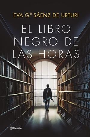 LIBRO NEGRO DE LAS HORAS, EL | 9788408252856 | GARCÍA SÁENZ DE URTURI, EVA | Llibreria Huch - Llibreria online de Berga 