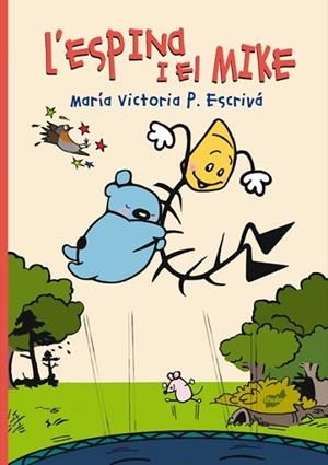 ESPINA I EL MIKE, L' | 9788418702242 | P. ESCRIVÁ, MARÍA VICTORIA | Llibreria Huch - Llibreria online de Berga 