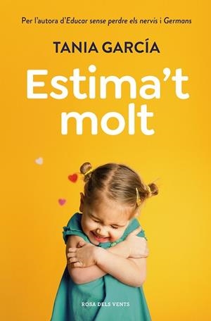 ESTIMA'T MOLT | 9788418062421 | GARCÍA, TANIA | Llibreria Huch - Llibreria online de Berga 