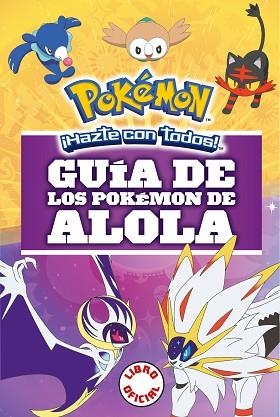 GUÍA DE LOS POKÉMON DE ALOLA (COLECCIÓN POKÉMON) | 9788490439654 | AUTORES VARIOS | Llibreria Huch - Llibreria online de Berga 