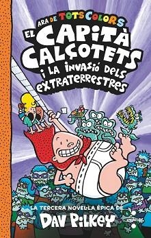 CAPITA CALÇOTETS I LA INVASIO | 9788466150477 | PILKEY, DAV | Llibreria Huch - Llibreria online de Berga 