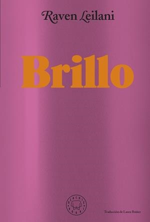 BRILLO | 9788418733871 | LEILANI, RAVEN | Llibreria Huch - Llibreria online de Berga 