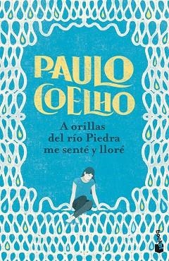 A ORILLAS DEL RÍO PIEDRA ME SENTÉ Y LLORÉ | 9788408253129 | COELHO, PAULO | Llibreria Huch - Llibreria online de Berga 