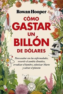 COMO GASTAR UN BILLÓN DE DÓLARES | 9788418733826 | HOOPER, ROWAN | Llibreria Huch - Llibreria online de Berga 