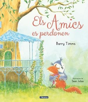AMICS ES PERDONEN, ELS | 9788448859770 | TIMMS, BARRY/JULIAN, SEAN | Llibreria Huch - Llibreria online de Berga 