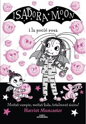 ISADORA MOON I LA POCIÓ ROSA (LA ISADORA MOON 11) | 9788420459509 | MUNCASTER, HARRIET | Llibreria Huch - Llibreria online de Berga 