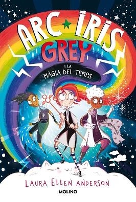 ARC IRIS GREY I LA MÀGIA DEL TEMPS | 9788427225732 | ANDERSON, LAURA ELLEN | Llibreria Huch - Llibreria online de Berga 