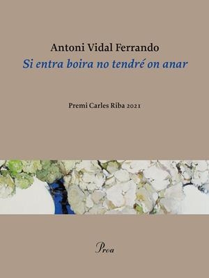 SI ENTRA BOIRA NO TENDRÉ ON ANAR | 9788475889320 | VIDAL FERRANDO, ANTONI | Llibreria Huch - Llibreria online de Berga 
