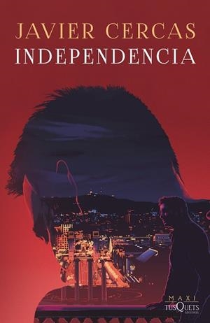 INDEPENDENCIA | 9788411070751 | CERCAS, JAVIER | Llibreria Huch - Llibreria online de Berga 