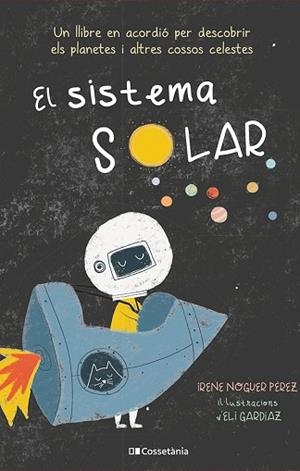 SISTEMA SOLAR, EL | 9788413560991 | NOGUER PÉREZ, IRENE | Llibreria Huch - Llibreria online de Berga 