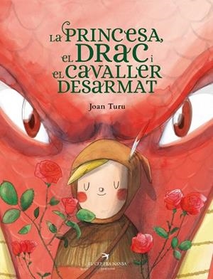 PRINCESA, EL DRAC I EL CAVALLER DESARMAT, LA | 9788418522901 | TURU, JOAN | Llibreria Huch - Llibreria online de Berga 