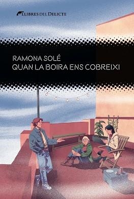 QUAN LA BOIRA ENS COBREIXI-CAT | 9788412439267 | SOLE, RAMONA | Llibreria Huch - Llibreria online de Berga 