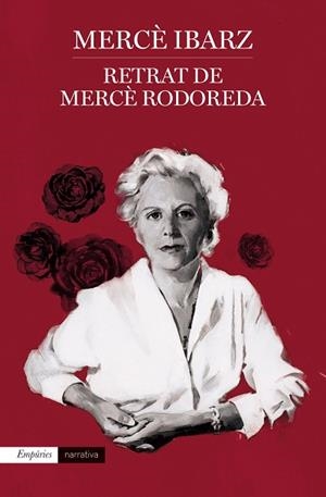 RETRAT DE MERCÈ RODOREDA | 9788418833250 | IBARZ, MERCÈ | Llibreria Huch - Llibreria online de Berga 